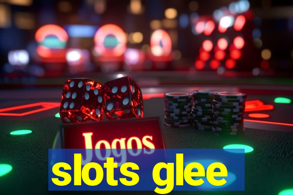 slots glee